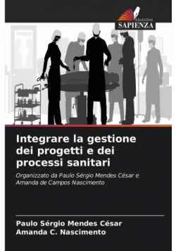 Integrare la gestione dei progetti e dei processi sanitari