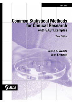 Common Statistical Methods for Clinical Research with SAS Examples, Third Edition