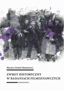 Zwrot historyczny w badaniach filmoznawczych