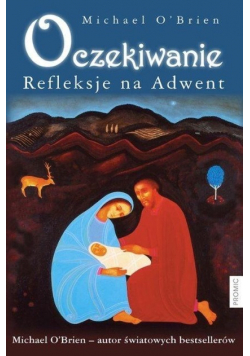 Oczekiwanie. Refleksje na Adwent