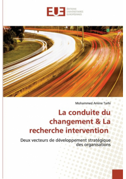 La conduite du changement & La recherche intervention