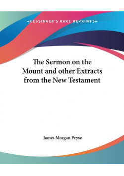 The Sermon on the Mount and other Extracts from the New Testament