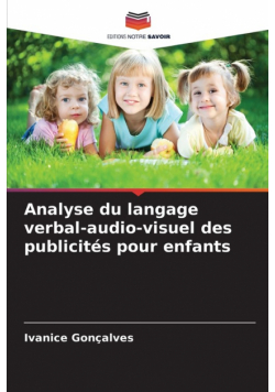 Analyse du langage verbal-audio-visuel des publicités pour enfants