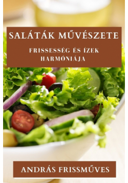 Saláták Művészete
