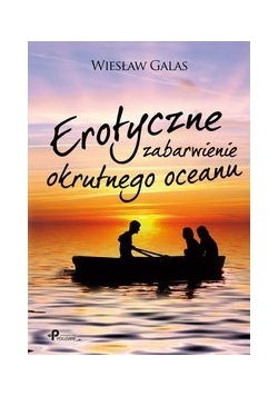 Erotyczne zabarwienie okrutnego oceanu