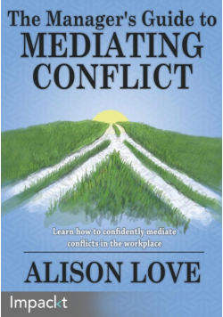 The Manager's Guide to Mediating Conflict