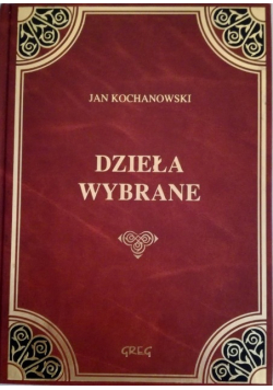 Kochanowski Dzieła Wybrane