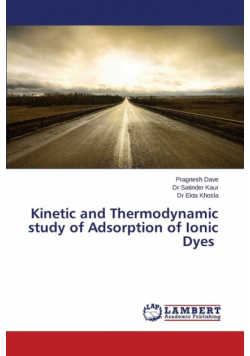 Kinetic and Thermodynamic study of Adsorption of Ionic Dyes