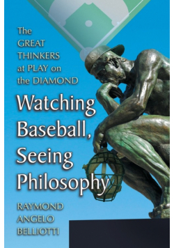 Watching Baseball, Seeing Philosophy