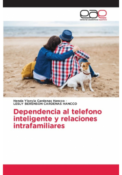 Dependencia al telefono inteligente y relaciones intrafamiliares