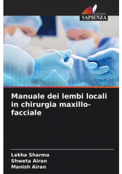 Manuale dei lembi locali in chirurgia maxillo-facciale