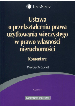 Ustawa o przekształceniu prawa użytkowania wieczystego w prawo własności nieruchomości Komentarz