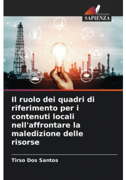 Il ruolo dei quadri di riferimento per i contenuti locali nell'affrontare la maledizione delle risorse