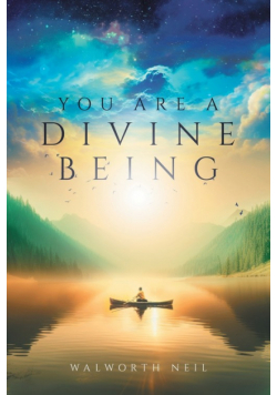 You Are A Divine Being