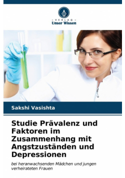 Studie Prävalenz und Faktoren im Zusammenhang mit Angstzuständen und Depressionen