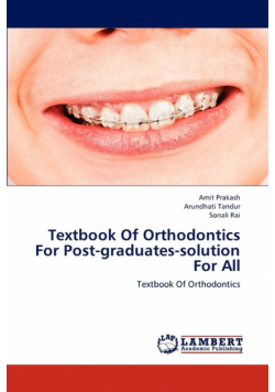 Textbook Of Orthodontics For Post-graduates-solution For All