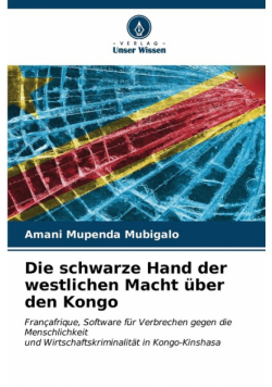 Die schwarze Hand der westlichen Macht über den Kongo