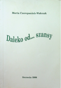 Daleko od szansy