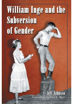 William Inge and the Subversion of Gender
