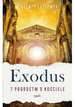 Exodus 7 proroctw o Kościele