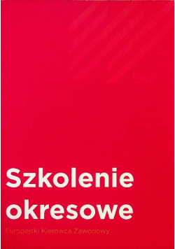 Szkolenie okresowe Europejski Kierowca Zawodowy