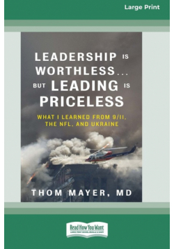Leadership Is Worthless ... But Leading Is Priceless