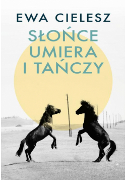 Słońce umiera i tańczy