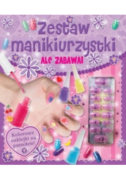 Ale zabawa! Zestaw manikiurzystki