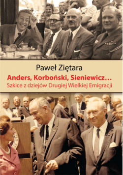 Anders, Korboński, Sieniewicz...