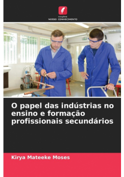 O papel das indústrias no ensino e formação profissionais secundários