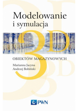 Modelowanie i symulacja 3D obiektów magazynowych