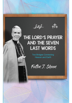 The Lord's Prayer and The Seven Last Words