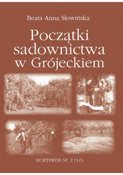 Początki sadownictwa w Grójeckiem