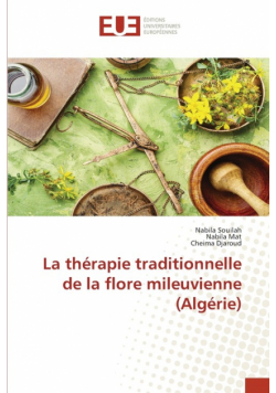 La thérapie traditionnelle de la flore mileuvienne (Algérie)