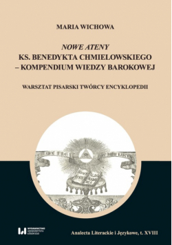 Nowe Ateny ks. Benedykta Chmielowskiego - kompendium wiedzy barokowej