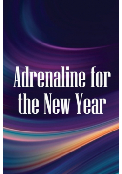 Adrenaline for the New Year