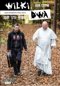 Wilki dwa. Męska przeprawa przez życie.