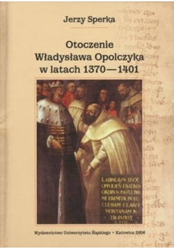 Otoczenie Władysława Opolczyka w latach 1370  1401