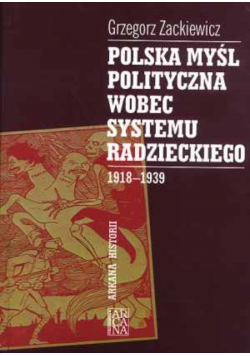 Polska myśl polityczna wobec systemu radzieckiego 1918-1939