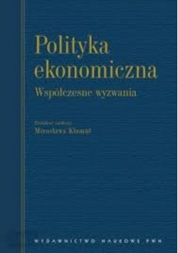 Polityka ekonomiczna współczesne wyzwania