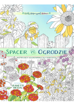 Spacer po ogrodzie - kolorowanka dla każdego