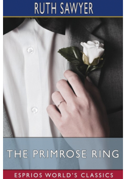 The Primrose Ring (Esprios Classics)