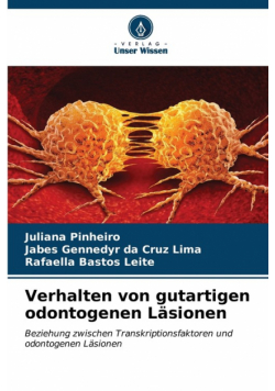 Verhalten von gutartigen odontogenen Läsionen