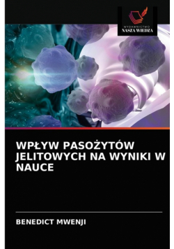Wpływ Pasożytów Jelitowych Na Wyniki W Nauce