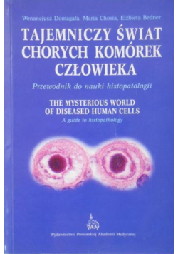Tajemniczy świat chorych komórek człowieka