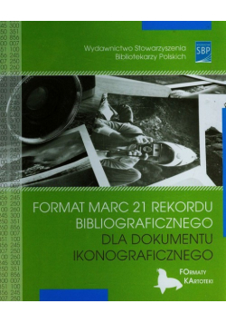 Format MARC 21 rekordu bibliograficznego dla dokumentu ikonograficznego