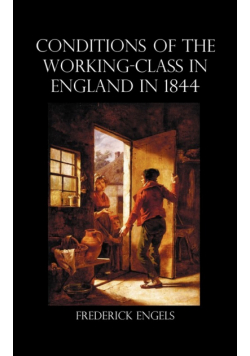 The Condition of the Working-Class in England in 1844