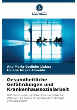 Gesundheitliche Gefährdungen und Krankenhaussozialarbeit