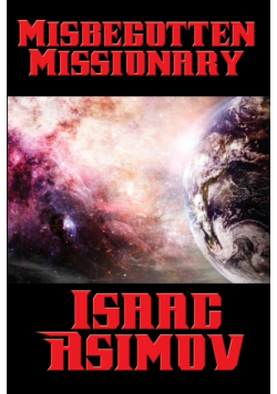 Misbegotten Missionary