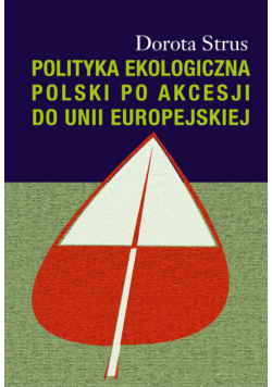 Polityka ekologiczna Polski po akcesji do Unii Europejskiej